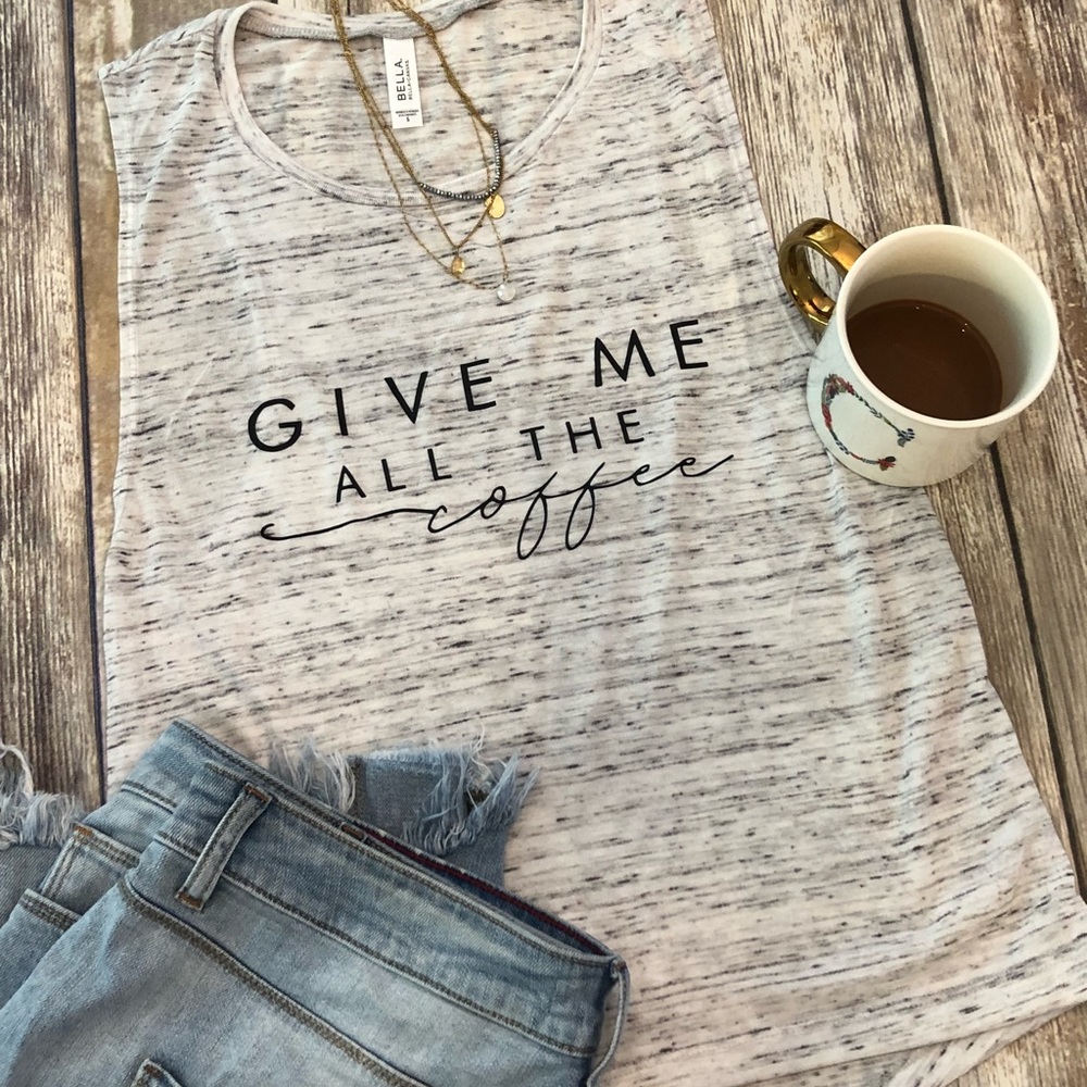 Give me all the coffee Women’a muscle tank